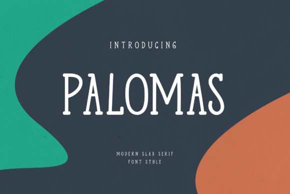 Palomas Font: A Versatile Slab Serif for Modern Brands