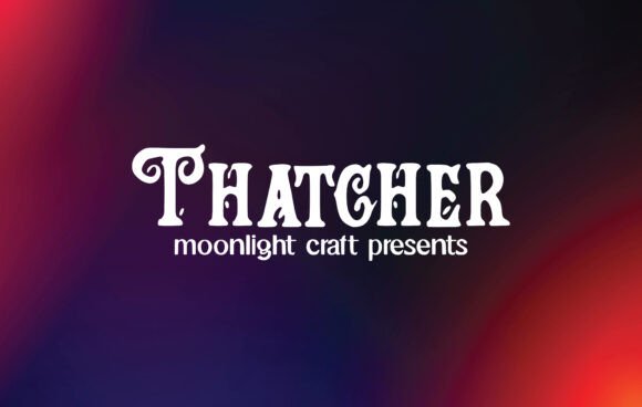 Thatcher Font: The Perfect Blackletter Typeface for Crafters